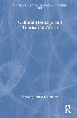 Cultural Heritage and Tourism in Africa - cover
