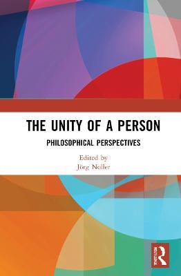 The Unity of a Person: Philosophical Perspectives - cover