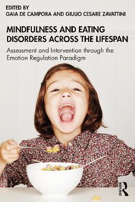 Mindfulness and Eating Disorders across the Lifespan: Assessment and Intervention through the Emotion Regulation Paradigm - cover