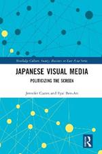 Japanese Visual Media: Politicizing the Screen