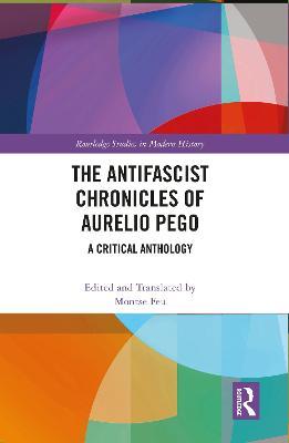 The Antifascist Chronicles of Aurelio Pego: A Critical Anthology - cover