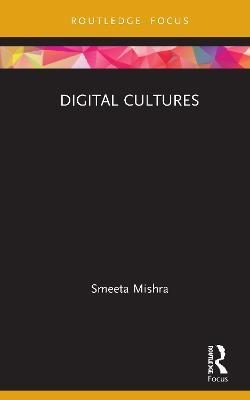 Digital Cultures - Smeeta Mishra - cover