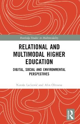 Relational and Multimodal Higher Education: Digital, Social and Environmental Perspectives - Nataša Lackovic,Alin Olteanu - cover
