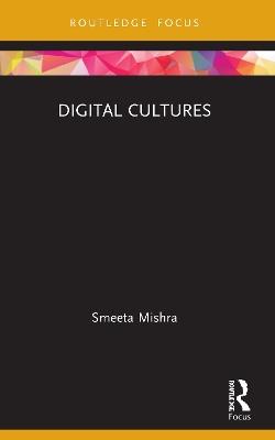 Digital Cultures - Smeeta Mishra - cover