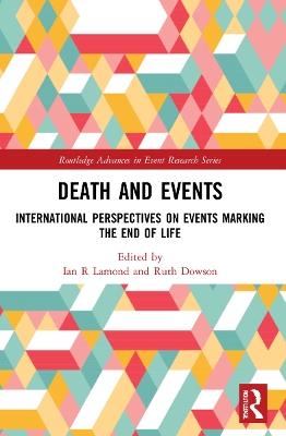 Death and Events: International Perspectives on Events Marking the End of Life - cover