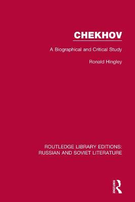 Chekhov: A Biographical and Critical Study - Ronald Hingley - cover