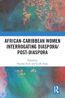 African-Caribbean Women Interrogating Diaspora/Post-Diaspora - cover