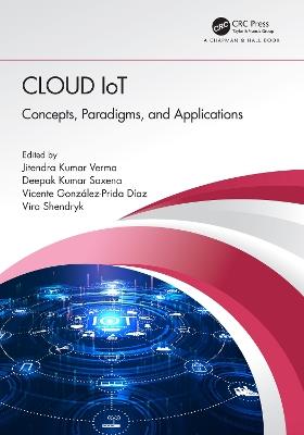 Cloud IoT: Concepts, Paradigms, and Applications - cover