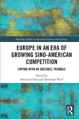 Europe in an Era of Growing Sino-American Competition: Coping with an Unstable Triangle - cover
