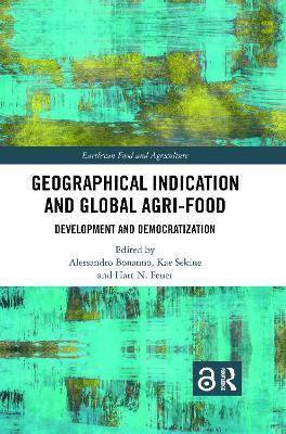 Geographical Indication and Global Agri-Food: Development and Democratization - cover