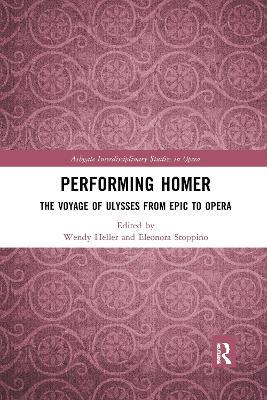 Performing Homer: The Voyage of Ulysses from Epic to Opera - cover
