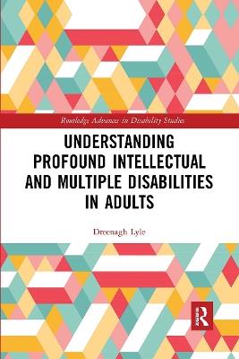 Understanding Profound Intellectual and Multiple Disabilities in Adults - eenagh Lyle - cover