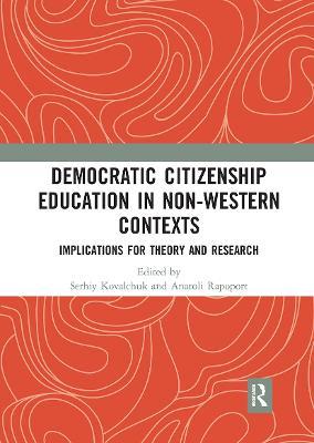 Democratic Citizenship Education in Non-Western Contexts: Implications for Theory and Research - cover