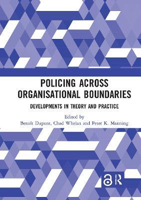 Policing Across Organisational Boundaries: Developments in Theory and Practice - cover