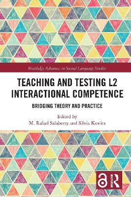 Teaching and Testing L2 Interactional Competence: Bridging Theory and Practice - cover