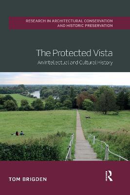 The Protected Vista: An Intellectual and Cultural History - Tom Brigden - cover