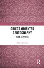 Object-Oriented Cartography: Maps as Things