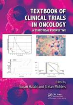 Textbook of Clinical Trials in Oncology: A Statistical Perspective