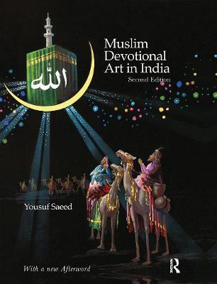 Muslim Devotional Art in India - Yousuf Saeed - cover