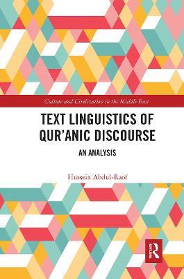Text Linguistics of Qur'anic Discourse: An Analysis - Hussein Abdul-Raof - cover