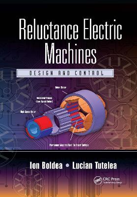 Reluctance Electric Machines: Design and Control - Ion Boldea,Lucian Tutelea - cover
