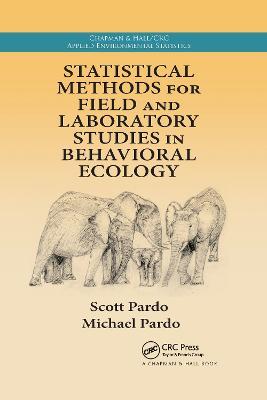 Statistical Methods for Field and Laboratory Studies in Behavioral Ecology - Scott Pardo,Michael Pardo - cover