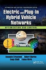 Electric and Plug-in Hybrid Vehicle Networks: Optimization and Control