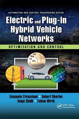 Electric and Plug-in Hybrid Vehicle Networks: Optimization and Control - Emanuele Crisostomi,Robert Shorten,Sonja Studli - cover