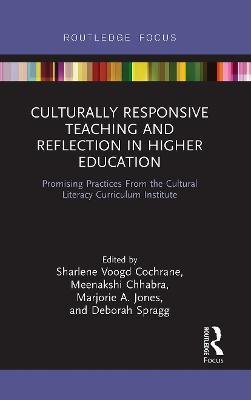 Culturally Responsive Teaching and Reflection in Higher Education: Promising Practices From the Cultural Literacy Curriculum Institute - cover