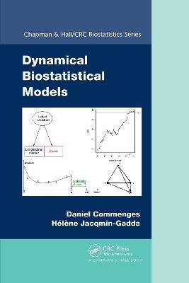 Dynamical Biostatistical Models - Daniel Commenges,Helene Jacqmin-Gadda - cover