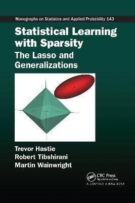Statistical Learning with Sparsity: The Lasso and Generalizations - Trevor Hastie,Robert Tibshirani,Martin Wainwright - cover