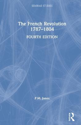 The French Revolution 1787-1804 - P. M. Jones - cover