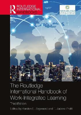The Routledge International Handbook of Work-Integrated Learning - cover