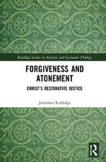 Forgiveness and Atonement: Christ’s Restorative Sacrifice