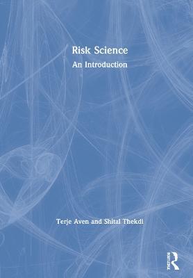 Risk Science: An Introduction - Terje Aven,Shital Thekdi - cover