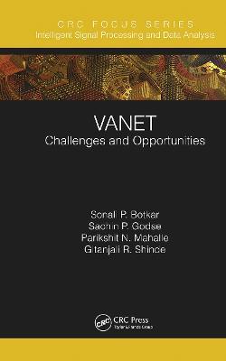 VANET: Challenges and Opportunities - Sonali P. Botkar,Sachin P. Godse,Parikshit N. Mahalle - cover