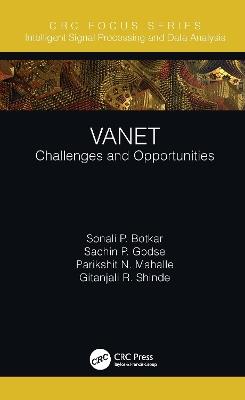 VANET: Challenges and Opportunities - Sonali P. Botkar,Sachin P. Godse,Parikshit N. Mahalle - cover