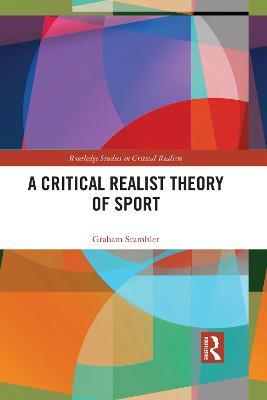 A Critical Realist Theory of Sport - Graham Scambler - cover