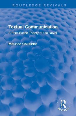 Textual Communication: A Print-Based Theory of the Novel - Maurice Couturier - cover