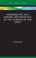 Hermeneutics as a General Methodology of the Sciences of the Spirit