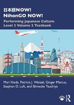 ???NOW! NihonGO NOW!: Performing Japanese Culture – Level 2 Volume 2 Textbook