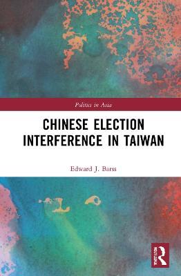Chinese Election Interference in Taiwan - Emma Barss - cover