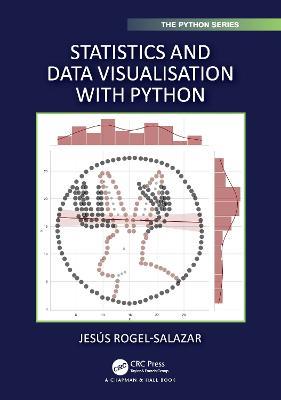Statistics and Data Visualisation with Python - Jesus Rogel-Salazar - cover