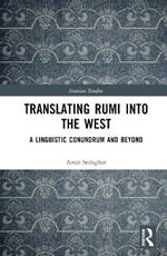 Translating Rumi into the West: A Linguistic Conundrum and Beyond
