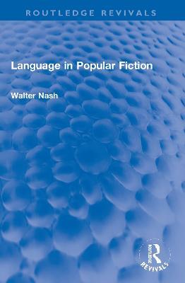 Language in Popular Fiction - Walter Nash - cover