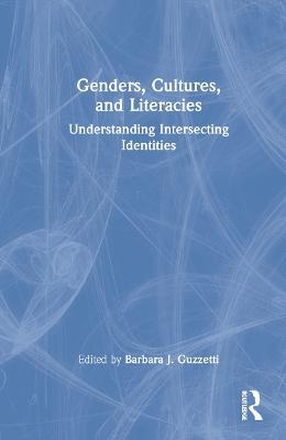 Genders, Cultures, and Literacies: Understanding Intersecting Identities - cover
