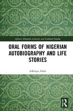 Oral Forms of Nigerian Autobiography and Life Stories