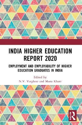 India Higher Education Report 2020: Employment and Employability of Higher Education Graduates in India - cover