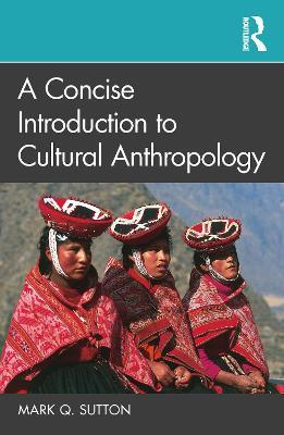 A Concise Introduction to Cultural Anthropology - Mark Q. Sutton - cover