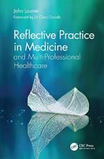 Reflective Practice in Medicine and Multi-Professional Healthcare